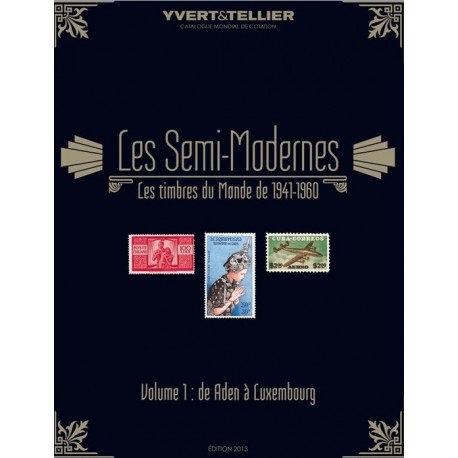 Les semi-modernes du monde : Volume 1 de Aden à Luxembourg